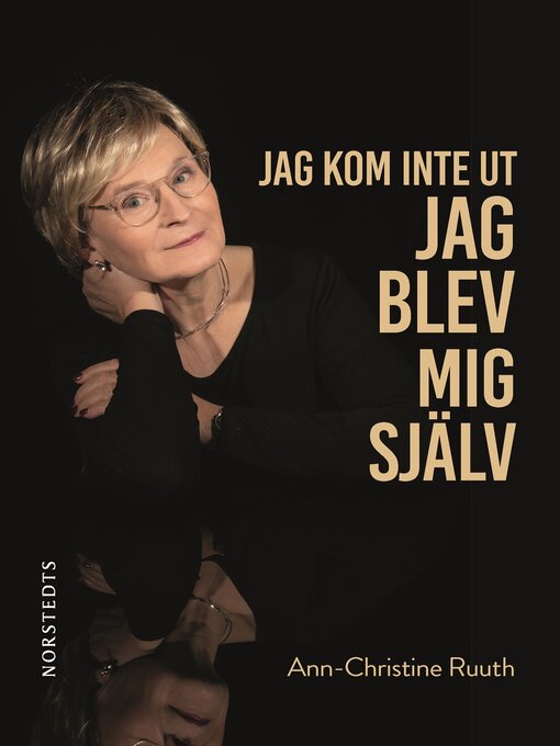 Title details for Jag kom inte ut--jag blev mig själv by Ann-Christine Ruuth - Available